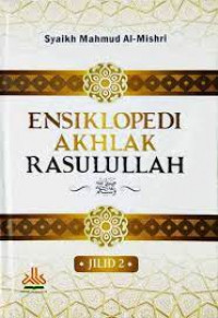 Ensiklopedia AKhlak Rasulullah