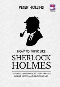 How To Think Like Sherlock Holmes