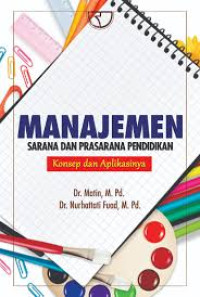 Manajemen sarana dan prasarana pendidikan konsep dan aplikasinya