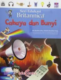 Seri edukasi britannica. : cahaya dan bunyi