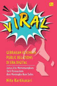 Viral : Gebrakan Kekinian Public Relations di Era Digital