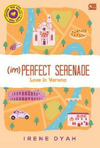 (im) PERFECT SERENADE : Love in Verona