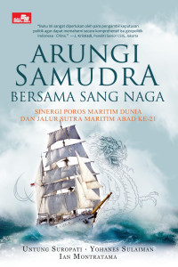 Arungi Samudra Bersama Sang Naga