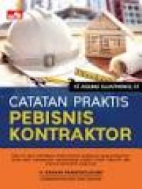 CATATAN PRAKTIS PEBISNIS KONTRAKTOR