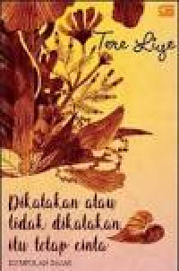 DIKATAKAN ATAU TIDAK DIKATAN. ITU TETAP CINTA