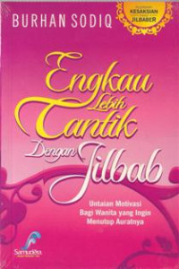 Engkau Lebih Cantik Dengan Jilbab