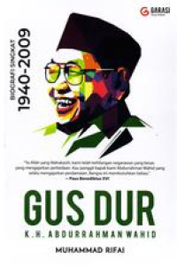 GUS DUR : BIOGRAFI SINGKAT 1940-2009