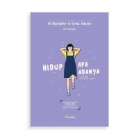 HIDUP APA ADANYA : I Decided to Live As Myself