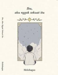 Ibu, Aku Nggak Sekuat Itu