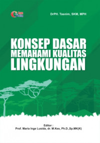 KONSEP DASAR MEMAHAMI KUALITAS LINGKUNGAN