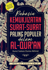 Rahasia Kemukjizatan Surat-Surat Paling Populer dalam Al-Qur'an