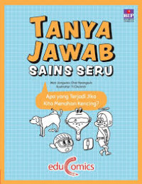 Seri Tanya Jawab Sains Seru: Apa yang Terjadi Jika Kita Menahan Kencing?