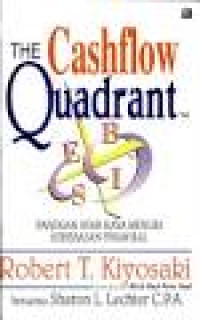 The Cashflow Quadrant : Panduan Ayah Kaya Menuju Kebebasan Finansial