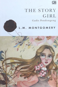 The Story Girl : Gadis Pendongeng