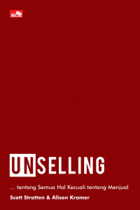 UNSELLING : tentang Semua Hal Kecuali tentang Menjual