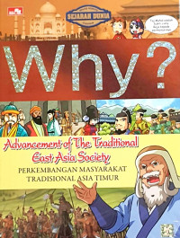 WHY? Advancement of The Traditional East Asia Society