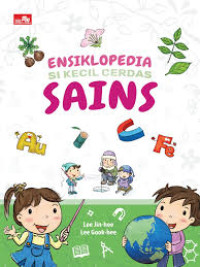 Ensiklopedia Si Kecil Cerdas Sains