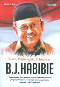 Kisah, Perjuangan, dan Inspirasi B.J Habibie