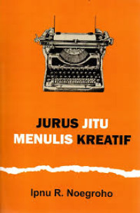 Penanda
 Bagikan

Jurus Jitu Menulis Kreatif