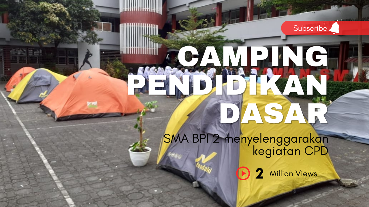 Camping Pendidikan Dasar (CPD) SMA BPI 2